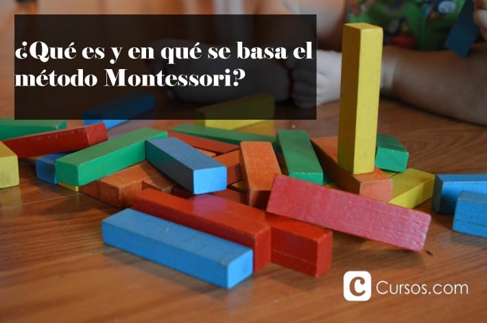 ¿Qué es y en qué se basa el método Montessori?